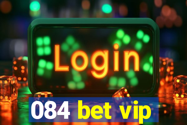 084 bet vip